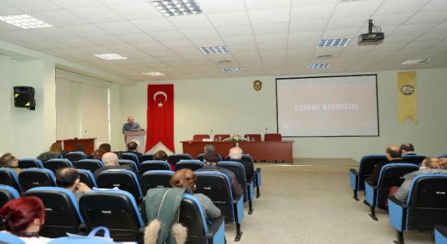 Edirne kırmızısı, Edirne konferanslarına konu oldu