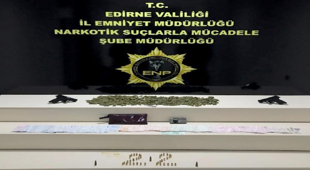 Edirne’deuyuşturucu ile silah ele geçirildi