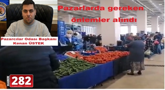 Pazarlarda gereken önlemler alındı