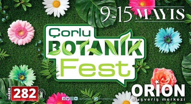 Orion’da Çorlu Botanik Fest başlıyor