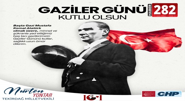 CHP TEKİRDAĞ MİLLETVEKİLİ NURTEN YONTAR’IN 19 EYLÜL GAZİLER GÜNÜ MESAJI