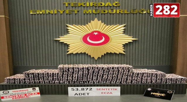 Tekirdağ’da 53 bin 872 sentetik ecza hap ele geçirildi