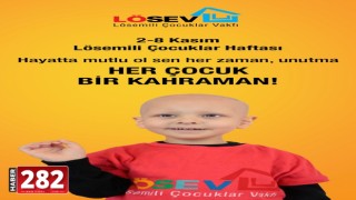 LÖSEV’DEN FARKINDALIK ÇAĞRISI: #LÖSEVdeHerÇocukKahraman